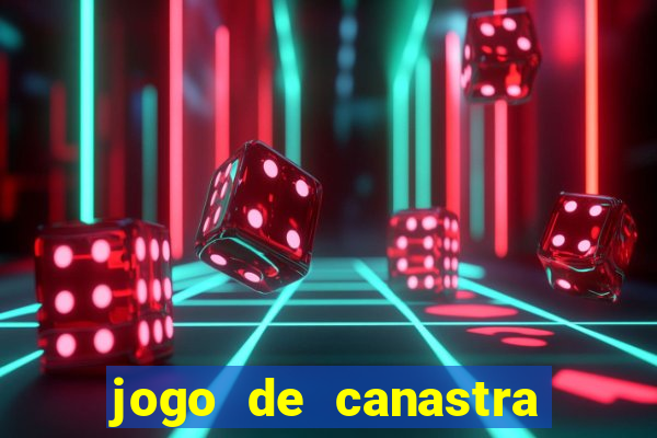 jogo de canastra valendo dinheiro